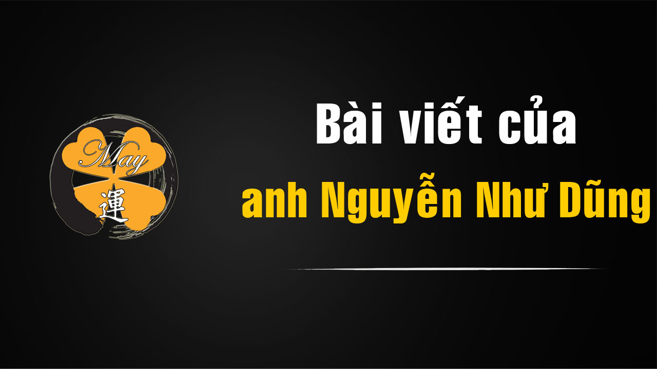 Từ bài viết của anh Nguyễn Như Dũng