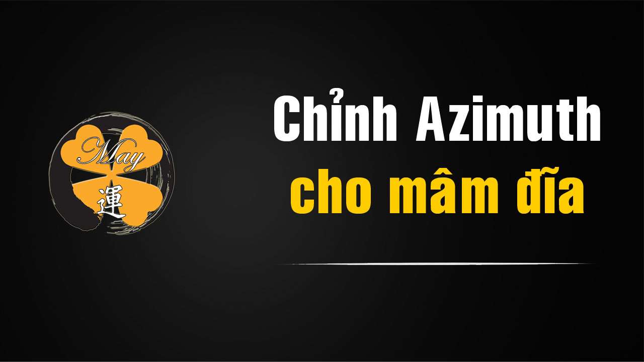 Azimuth là gì? Hướng dẫn cân chỉnh Azimuth khi setup mâm đĩa than chuẩn xác