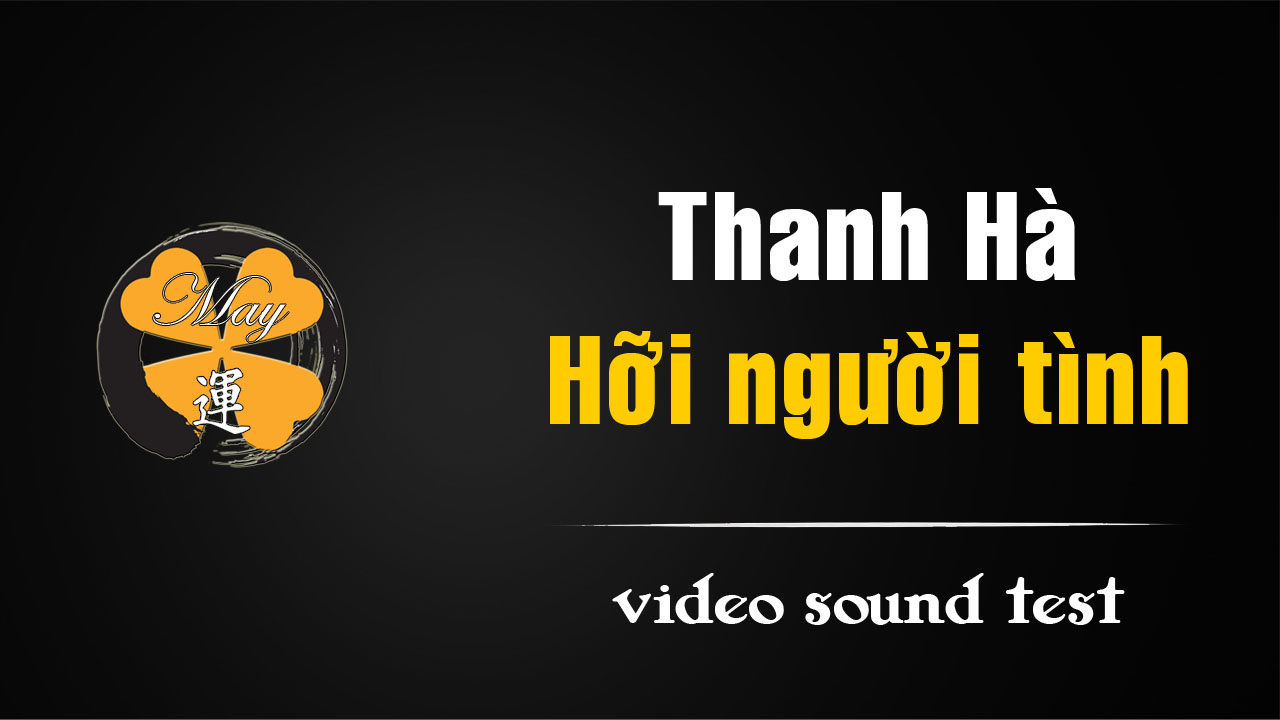 [video] Thanh Hà – Hỡi người tình