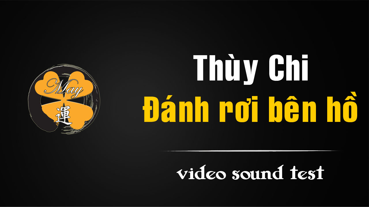 [video] Thùy Chi – Đánh rơi bên hồ